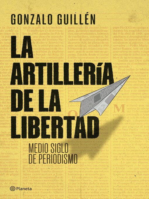 Title details for La artillería de la libertad by Gonzalo Guillén - Available